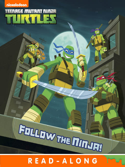 Title details for Follow the Ninja! by Nickelodeon Publishing - Wait list